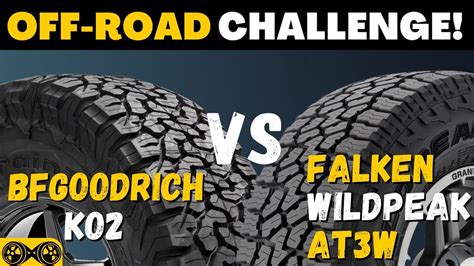 Bf Goodrich Ko2 All Terrain Vs Falken Wildpeak At3w