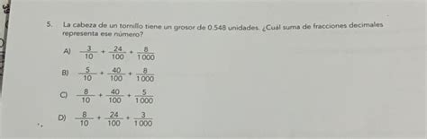 Solved 5 La Cabeza De Un Tornillo Tiene Un Grosor De 0 548 Unidades