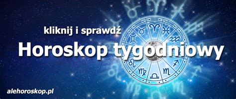 Horoskop Tygodniowy Lutego Marca Alehoroskop Pl