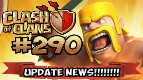 Clash Of Clans 290 ★ Update News ★ Let S Play Coc ★ German Deutsch Hd Youtube