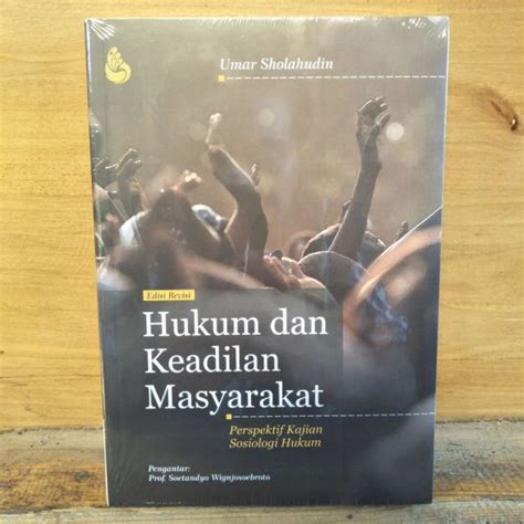 Buku Hukum Dan Keadilan Masyarakat Edisi Revisi Perspektif Kajian