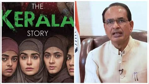 The Chief Minister Of Madhya Pradesh Gave A Big T To The Kerala Story The Makers Were Happy