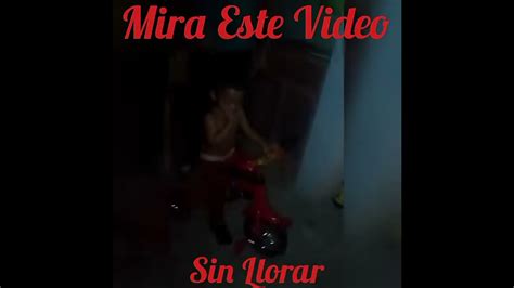 Mira Este Video Sin Llorar Youtube