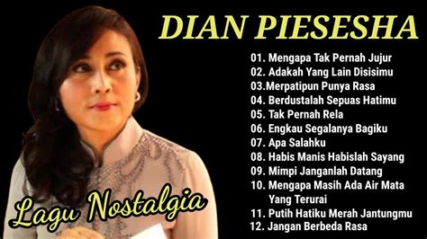 Mengapa Tak Pernah Jujur Lagu Terbaik DIAN PIESESHA Lagu Lawas Lagu