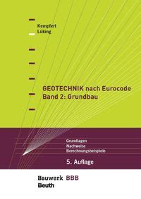 Geotechnik Nach Eurocode Band 2 Grundbau Von Hans Georg Kempfert