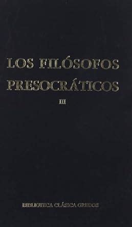 Filosofos Presocraticos Bibl Cl Sica Gredos Anonimo Amazon