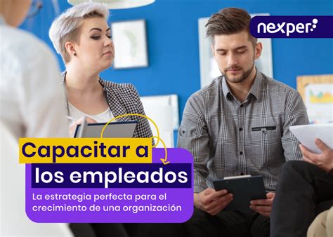 Capacitar A Los Empleados La Estrategia De Crecimiento Para Tu Empresa