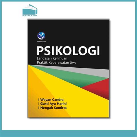 Psikologi Landasan Keilmuan Praktik Keperawatan Jiwa Pustaka Kita