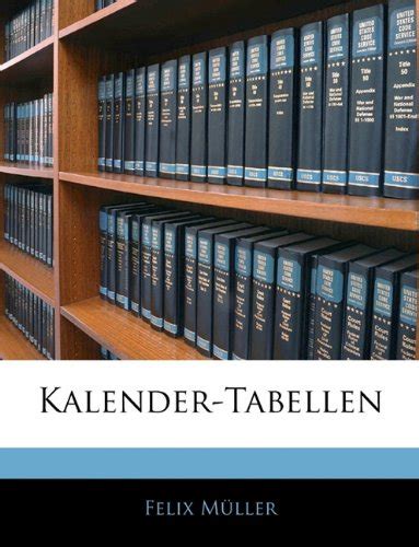 Kalender Tabellen German Edition by Felix Müller Goodreads