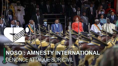 Noso Amnesty International Denonce Attaque Sur Civil Youtube