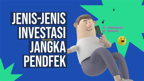 Jenis Investasi Jangka Pendek Yang Paling Menguntungkan