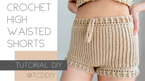 Crochet High Waisted Shorts Tutorial Diy Youtube