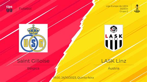 Saint Gilloise X LASK Linz Palpite 26 10 2023 Futebol Tips GG