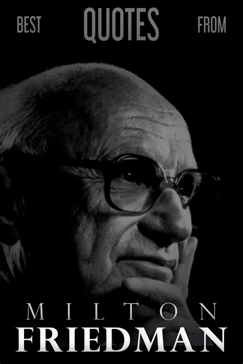 Milton Friedman Quotes Artofit