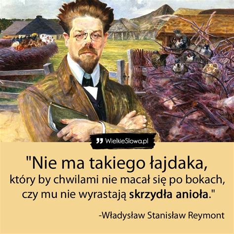 Reymont Władysław Stanisław cytaty sentecje aforyzmy