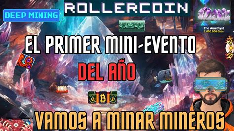 Primer Evento Del A O En Rollercoin Deep Mining C Mo Sacarle