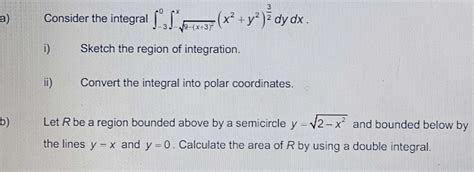 A Consider The Integral 30 Y X 3 2x X2 Y2 32 Studyx