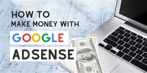 How To Make Money With Google Adsense