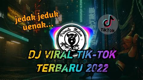 Dj Viral Tiktok 2022 Full Bass Jedag Jedug Youtube