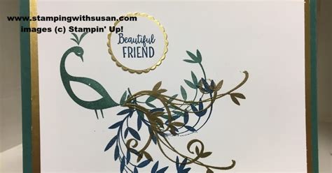 Stamping With Susan Stampin Up Beautiful Peacock