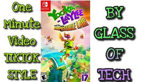 1 Minute Video Unboxing Opening YOOKA LAYLEE THE INPOSSIABLE LAIR