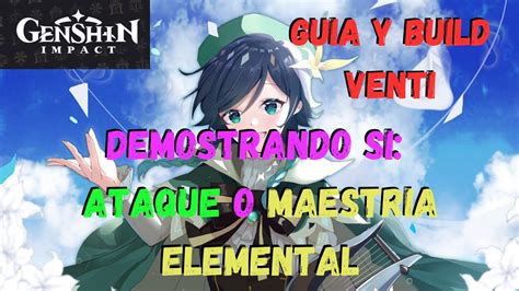 Genshin Impact GUIA VENTI Demostramos Que Es MEJOR ATAQUE O