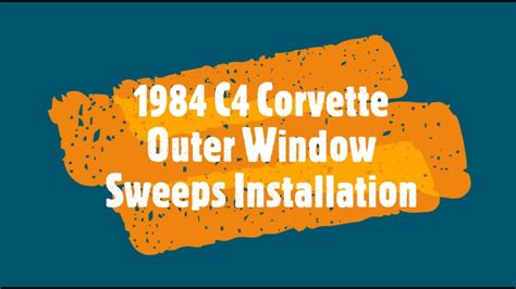 1984 C4 Corvette Window Sweeps Installation Youtube