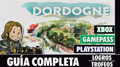 DORDOGNE Guía completa LOGROS TROFEOS YouTube