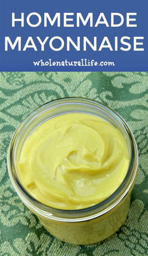 How To Make Mayonnaise Whole Natural Life