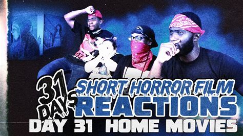 HOME MOVIES Short Horror Film Reaction YouTube