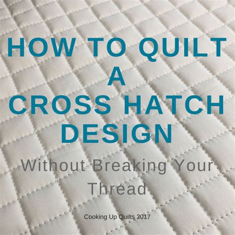 Cross Hatch Stitching Path Quilting Tips Quilting Guides Machine