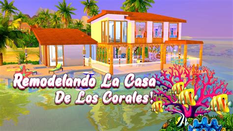 Remodelando La Casa De Los Corales De Sulani De Los Sims Youtube