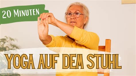 Minuten Yoga Auf Dem Stuhl F R Menschen Anf Nger Innen Und