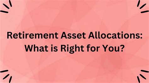 Retirement Asset Allocations What Is Right For You — Gudorf Financial Group Llc