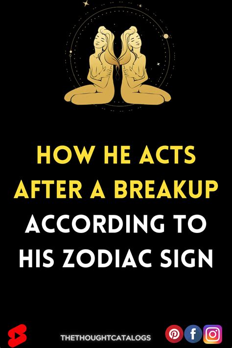 How He Acts After A Breakup According To His Zodiac Sign The Thought