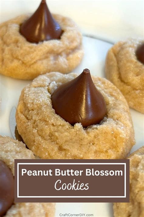 The Best Peanut Butter Blossom Cookies In 10 Easy Steps