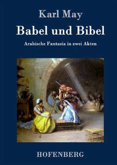 Babel Und Bibel Von Karl May Portofrei Bei B Cher De Bestellen