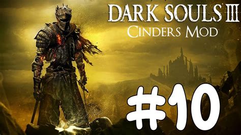 Dark Souls 3 Cinders Mod 10 Maldito Soul Of Cinder Youtube