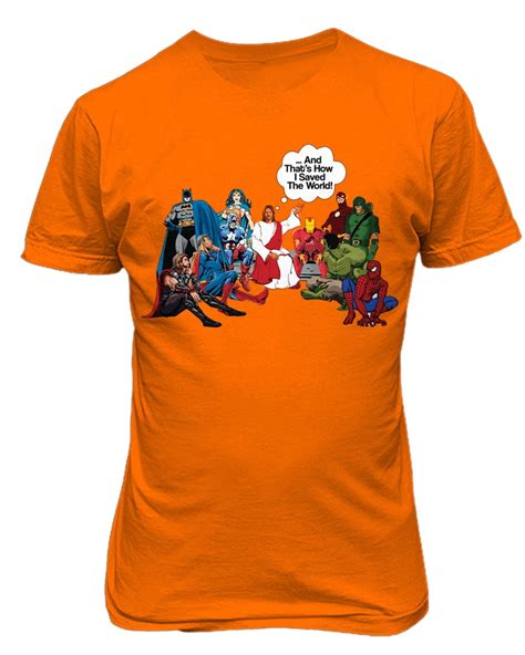 Jesus And Superheroes DC Thats How I Saved The World Christian Funny T