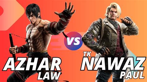 Tekken 7 Marshall Law Azhar VS Tk Nawaz Paul TGO Battels YouTube