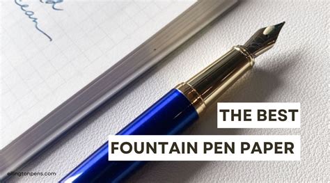 The Best Fountain Pen Paper – Ellington Pens