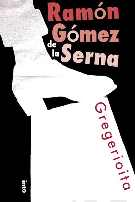 Gómez de la Serna, Hevoselle kaikki niityt ovat rumpuja - Valikoima