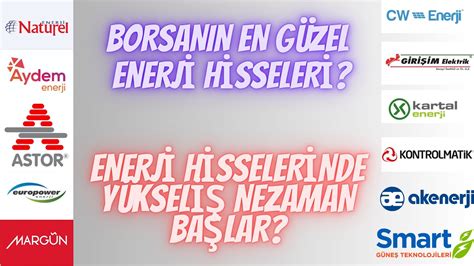 ENERJİ HİSSELERİNDE YÜKSELİŞ SİNYALİ NEZAMAN GELECEK BORSANIN EN GÜZEL