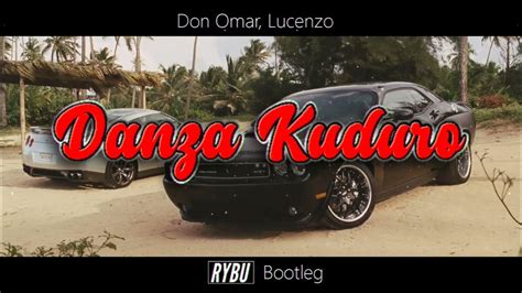 Don Omar Lucenzo Danza Kuduro Rybu Bootleg 2023 Youtube