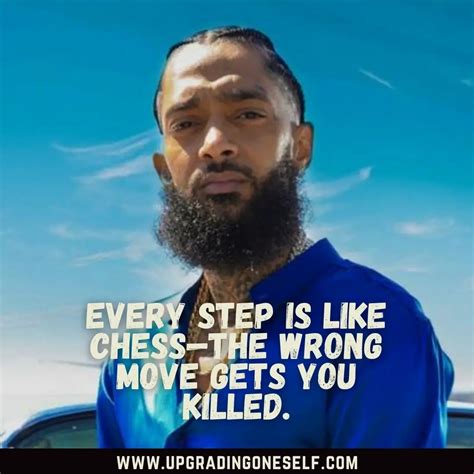 Nipsey Hussle quotes - Upgrading Oneself