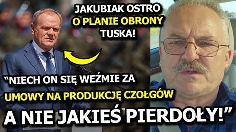 MAREK JAKUBIAK OSTRO O PLANIE TUSKA NIECH ON SIĘ WEŹMIE ZA PRODUKCJĘ