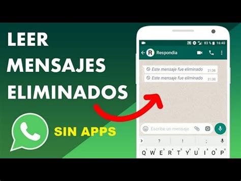 C Mo Leer Los Mensajes Eliminados De Whatsapp Sin Usar Ninguna