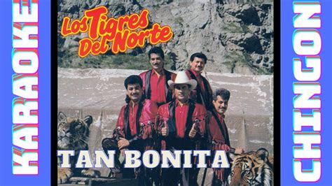 KARAOKE Los Tigres Del Norte Tan Bonita YouTube