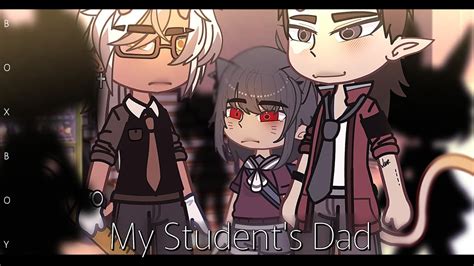 MY STUDENT S FATHER BL GAY GCMM GLMM Original Gacha Life Mini Movie YouTube