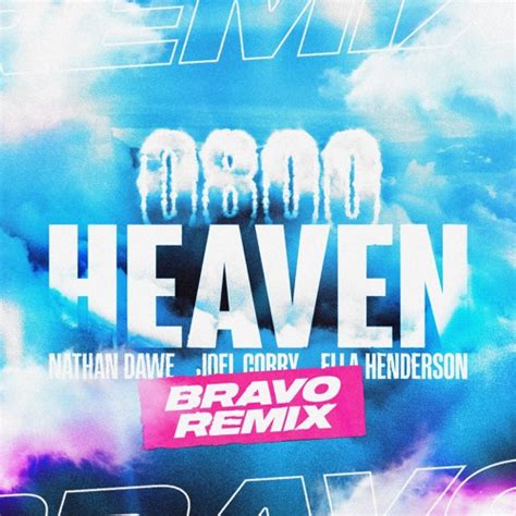 Stream 0800 Heaven Nathan Dawe X Joel Corry X Ella Henderson Bravo